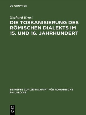 cover image of Die Toskanisierung des römischen Dialekts im 15. und 16. Jahrhundert